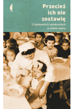 Przecież ich nie zostawię