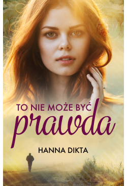 To nie może być prawda