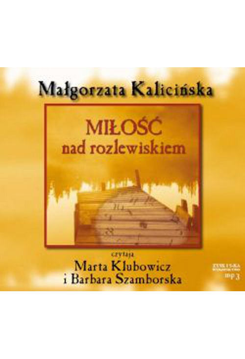 Miłość nad rozlewiskiem