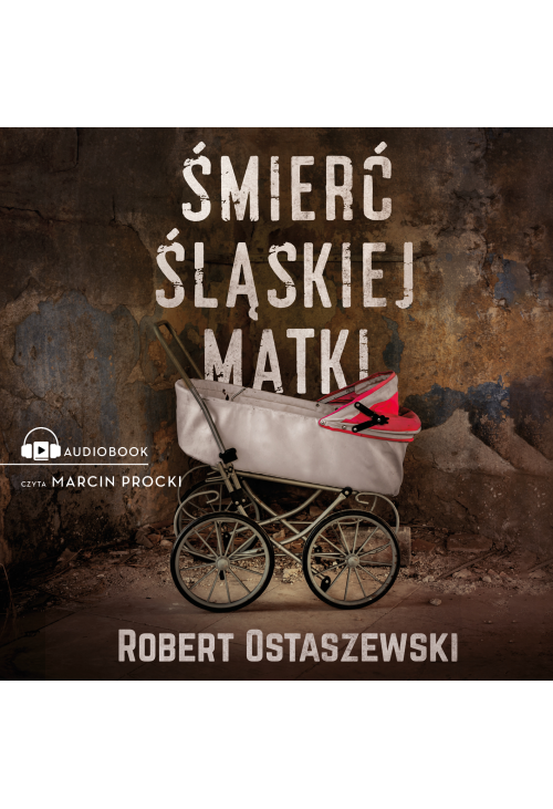 Śmierć śląskiej matki