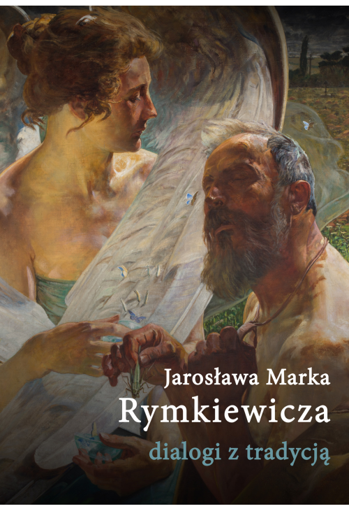 Jarosława Marka Rymkiewicza dialogi z tradycją