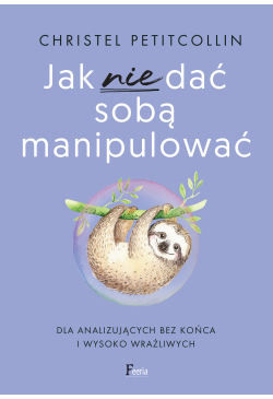 Jak nie dać sobą manipulować