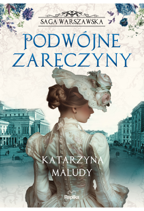 Podwójne zaręczyny. Saga warszawska, tom 2