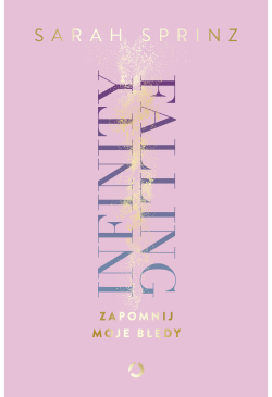 Infinity Falling. Zapomnij...