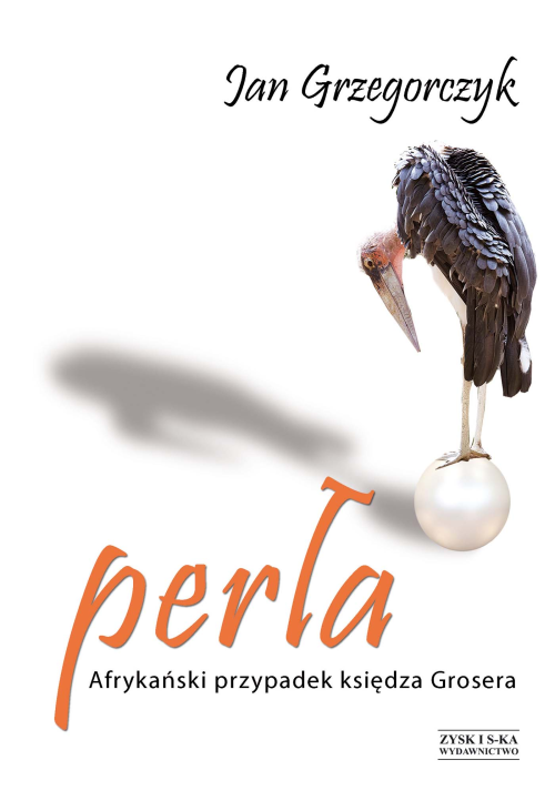 Perła. Afrykański przypadek księdza Grosera OPR. MK.