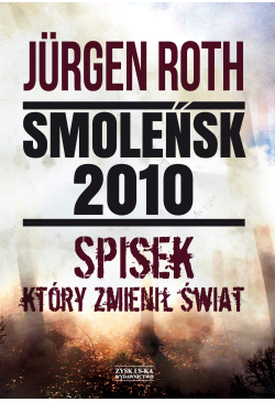 Smoleńsk 2010. Spisek,...