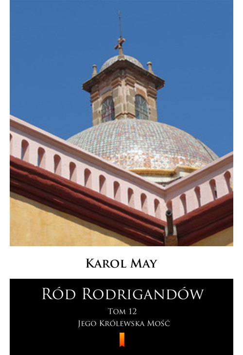 Ród Rodrigandów. Jego Królewska Mość