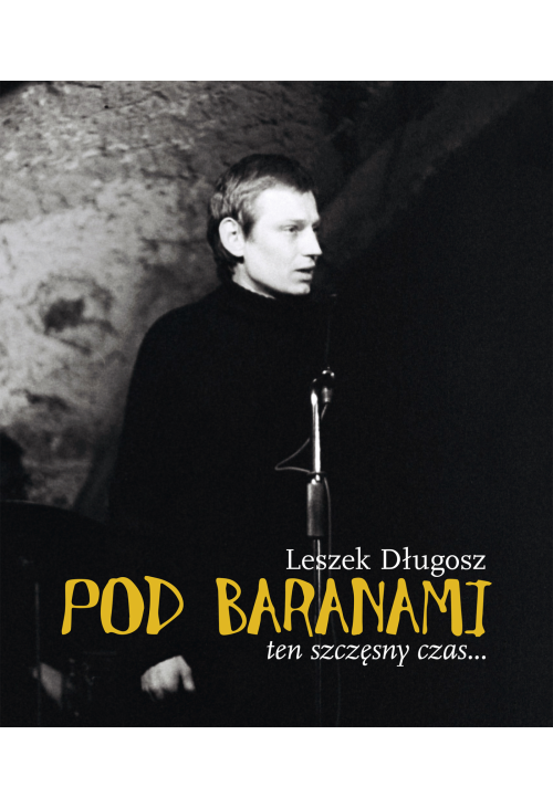 Pod Baranami. Ten szczęsny czas…