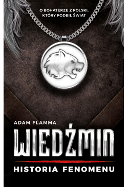 Wiedźmin. Historia fenomenu
