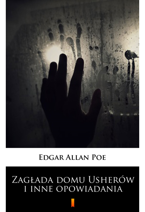 Zagłada domu Usherów i inne opowiadania