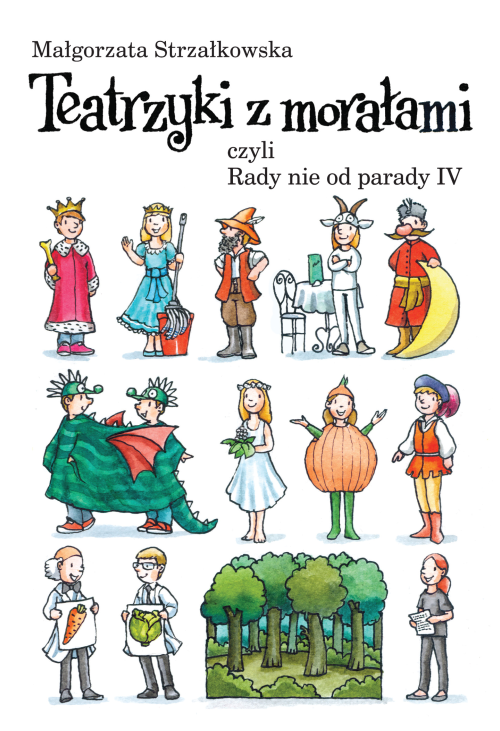 Teatrzyki z morałami, czyli Rady nie od parady IV