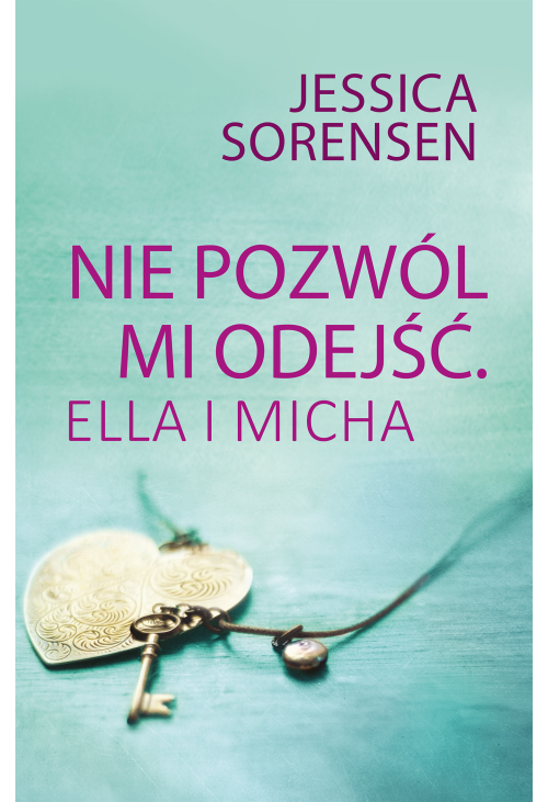 Nie pozwól mi odejść. Ella i Micha