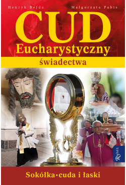 Cud Eucharystyczny. Świadectwa