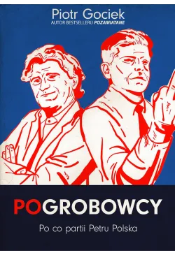 POgrobowcy. Po co partii...