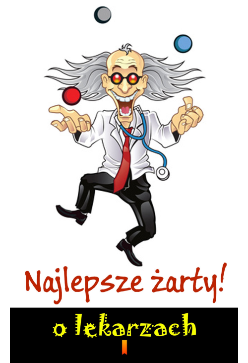 Najlepsze żarty o lekarzach