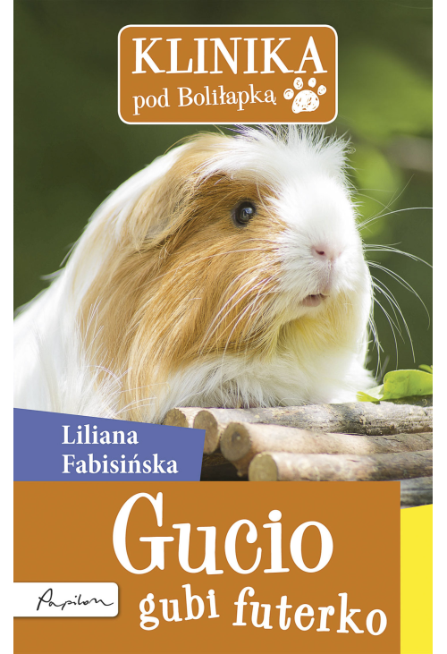 Klinika pod Boliłapką. Gucio gubi futerko