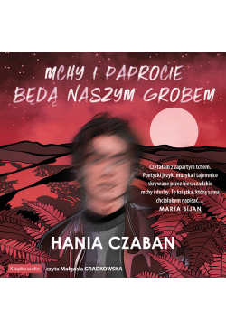 Mchy i paprocie będą naszym...