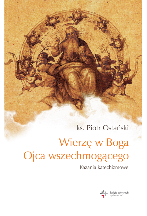 Wierzę w Boga Ojca wszechmogącego