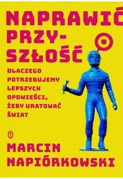 Naprawić przyszłość