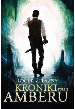 Kroniki Amberu, tom II