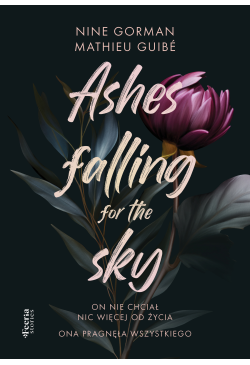 Ashes falling for the sky...