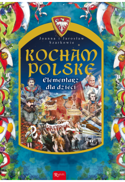 Kocham Polskę. Elementarz...