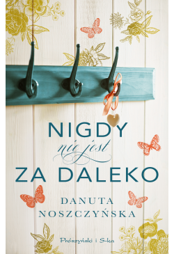 Nigdy nie jest za daleko