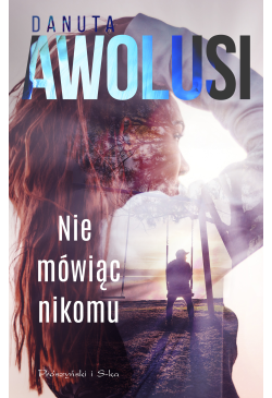 Nie mówiąc nikomu