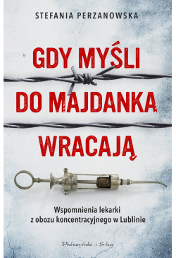 Gdy myśli do Majdanka wracają
