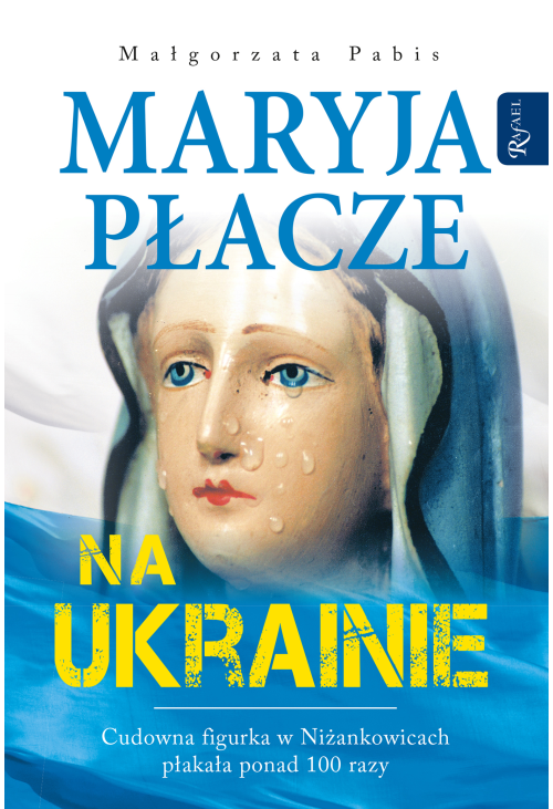 Maryja płacze na Ukrainie
