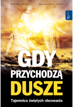 Gdy przychodzą dusze