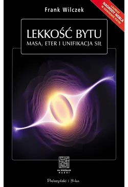 Lekkość bytu. Masa, eter i...