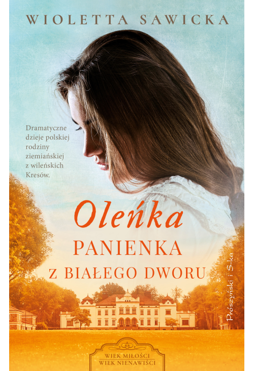 Oleńka. Panienka z Białego Dworu