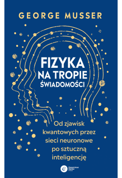 Fizyka na tropie świadomości.