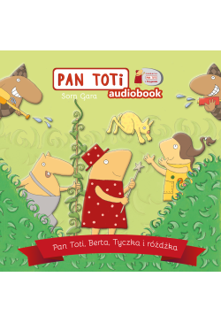 Pan Toti, Berta, Tyczka i...