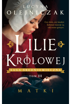 Lilie królowej. Matki