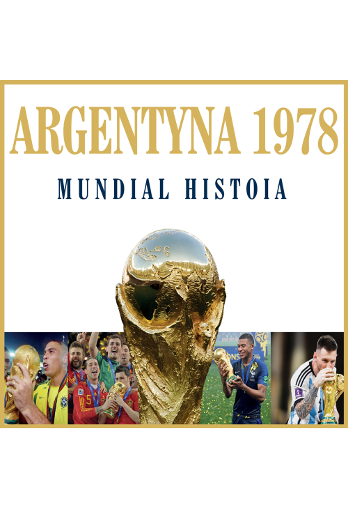 1978 Argentyna. Mundial Historia