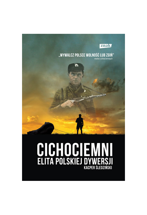 Cichociemni. Elita polskiej dywersji