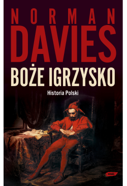 Boże igrzysko. Historia Polski