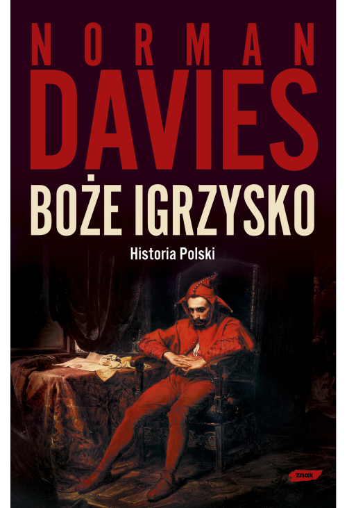 Boże igrzysko. Historia Polski