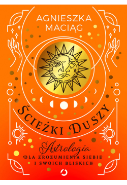Ścieżki duszy. Astrologia...