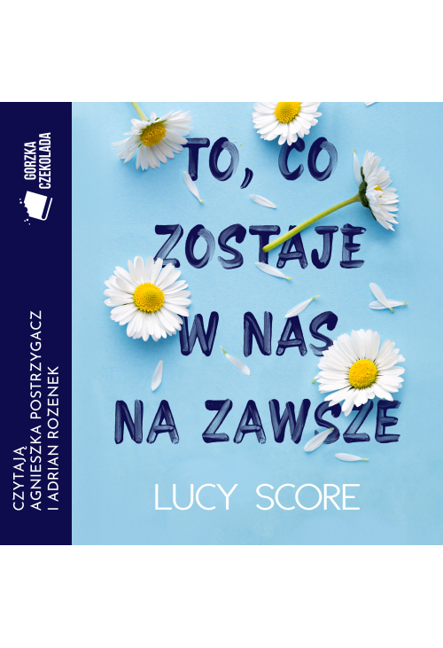 To, co zostaje w nas na zawsze