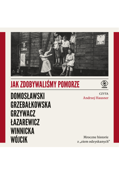 Jak zdobywaliśmy Pomorze