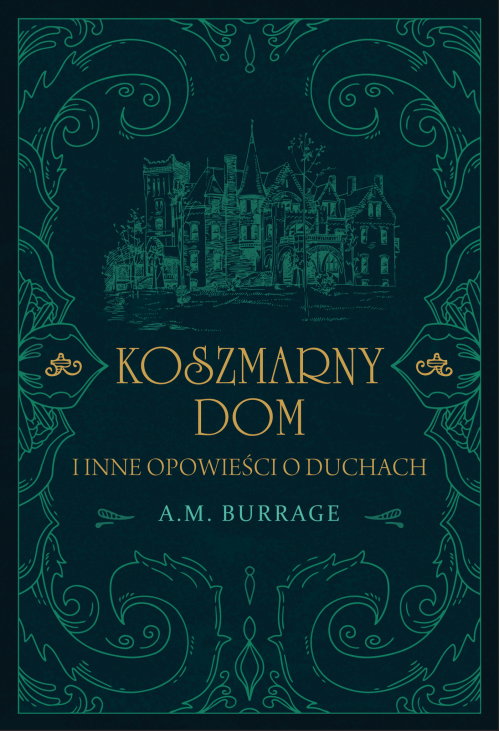 Koszmarny dom i inne opowieści o duchach