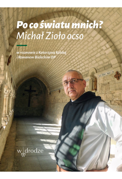 Po co światu mnich?
