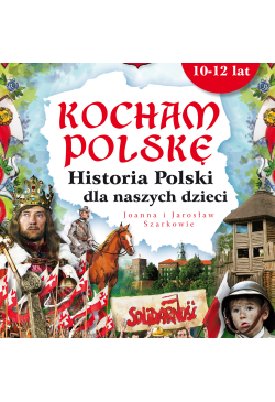 Kocham Polskę. Historia...