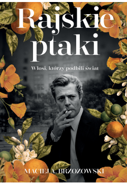 Rajskie ptaki. Włosi,...