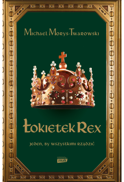 Łokietek Rex. Jeden, by...