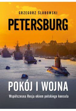 Petersburg. Pokój i wojna....