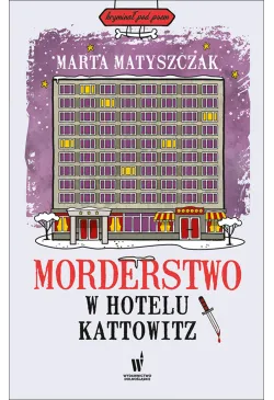 Morderstwo w Hotelu Kattowitz